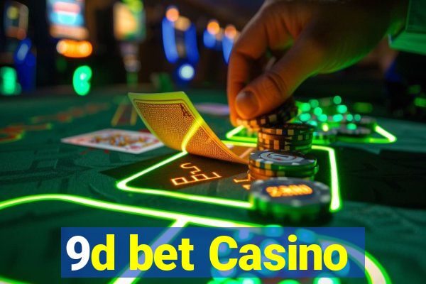 9d bet Casino